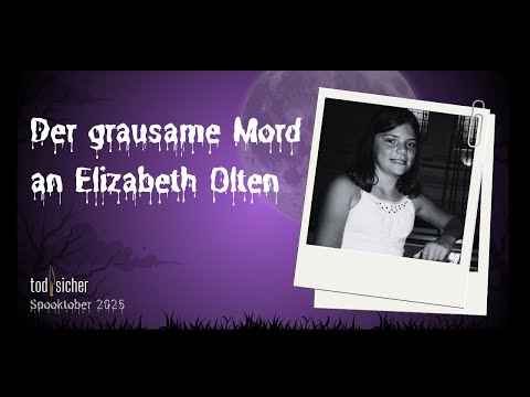 The gruesome murder of Elizabeth Olten | todsicher Podcast