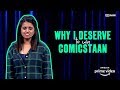 Why I Deserve to Win #Comicstaan : Standup by Aishwarya Mohanraj