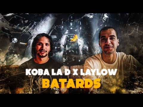 PREMIÈRE ÉCOUTE - KOBA LAD X LAYLOW - BATARDS