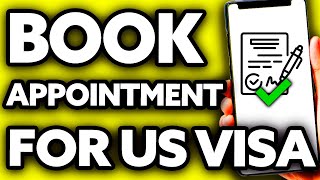 How To Book Appointment for US Visa from UK (EASY!)