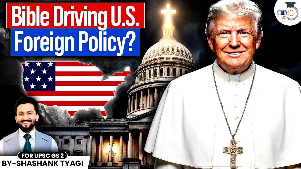 How is Bible driving USA's Foreign Policy? | US-Iran-Israel War | Geopolitics | StudyIQ IAS