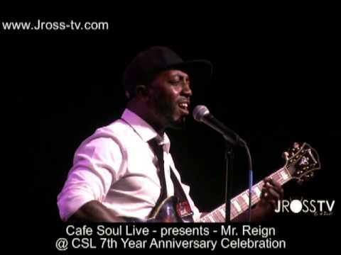 James Ross @ Cafe Soul Live present - Mr. Reign - @ The 7th Anniversary Concert - www.Jross-tv.com