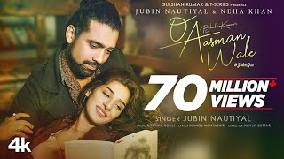 O Aasman Wale (Official Video) Ft Jubin Nautiyal N