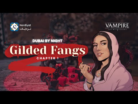 VtM: Dubai by Night | Chapter 1: Gilded Fangs