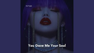 Cover art for You Gave Me Your Soul