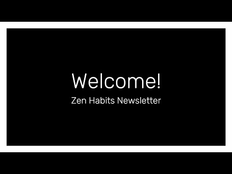 Welcome to Zen Habits ✨