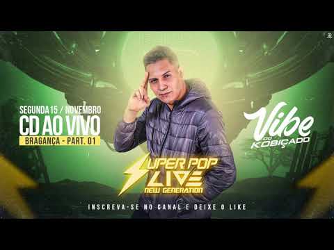 SUPER POP LIVE EM BRAGANÇA P 01 DJ FELIPE KOBIÇADO 15 11 21