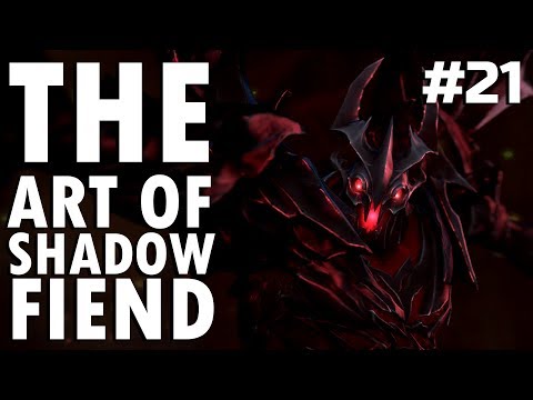 Dota 2 The Art of Shadow Fiend - EP. 21