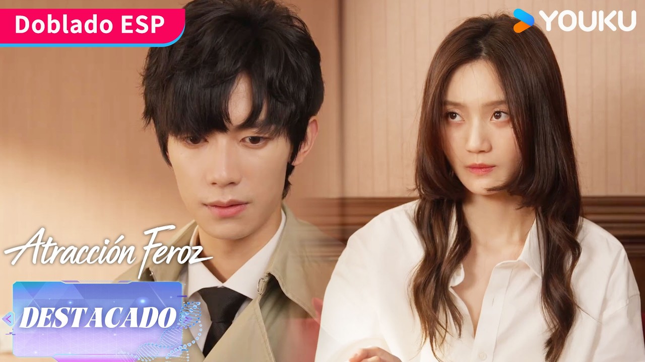 【Doblado ESP】Te cuido, pero no te hagas ilusiones 💔🤧 | Atracción Feroz | YOUKU