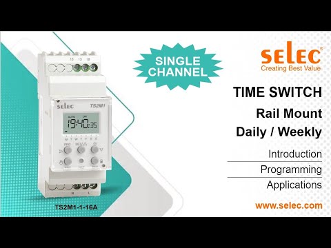 Selec Single Channel Time Switch TS2M1: Introduction | Programming | Applications