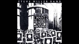 Steve Miller Band   I Want To Make The World Turn Around  12 Inch Extended Version
