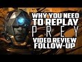 Why You Need To Replay Prey - Rant/Review Follow-up