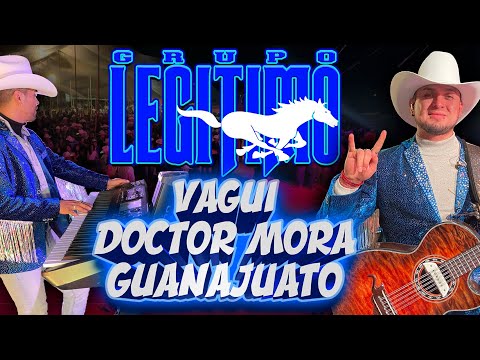 GRUPO LEGITIMO | Vagui, Doctor Mora - Guanajuato / Octubre 2025
