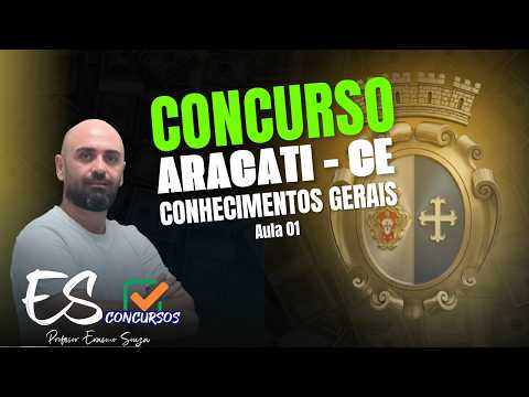 CONHECIMENTOS GERAIS DE ARACATI_AULA 01