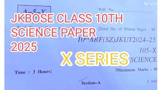 Jkbose class 10th science paper 2025 || today science paper || x series