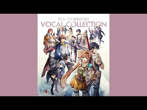 The Legend of the Heroes: Trails series | KISEKI 15TH ANNIVERSARY VOCAL COLLECTION/軌跡15周年ヴォーカルコレクション