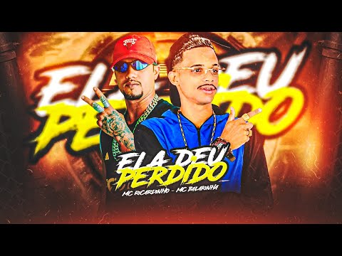 ELA DEU PERDIDO - MC BALAKINHA E MC RICARDINHO - REMIX BREGA FUNK ( DJ CHAVOSO )