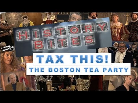 The Boston Tea Party - History Bites