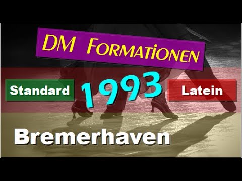 💃🏻🕺🏻 DM Formationen Standard & Latein - 1993 - Bremerhaven