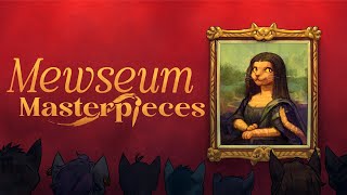 Mewseum: Masterpieces