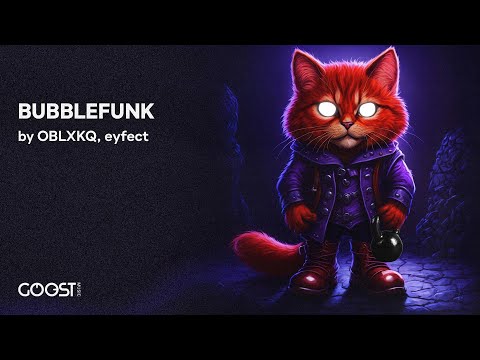 OBLXKQ, eyfect - BUBBLEFUNK (Official Audio)