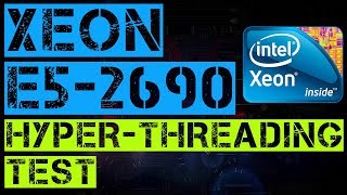 XEON E5-2690 Hyper-Threading Test