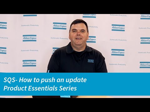 SQS: How to push an update | Atlas Copco