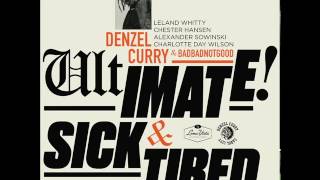 Denzel Curry - Sick & Tired (BADBADNOTGOOD Sessions)