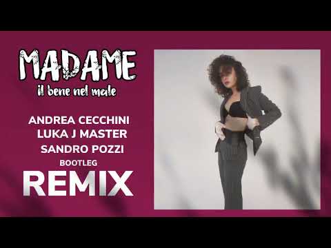 Madame - Il bene nel male (remix Andrea Cecchini - Luka J Master - Sandro Pozzi)