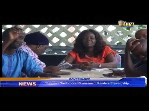 Chairman Oredo Local Government renders stewardship