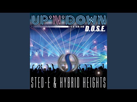 Up N' Down feat. D.O.S.E. (Sted-E & Hybrid Heights Bounceback Remix)