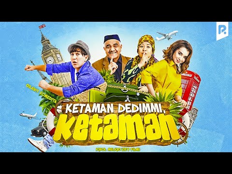 Ketaman dedimmi ketaman (o'zbek film) | Кетаман дедимми кетаман (узбекфильм) 2017 #UydaQoling