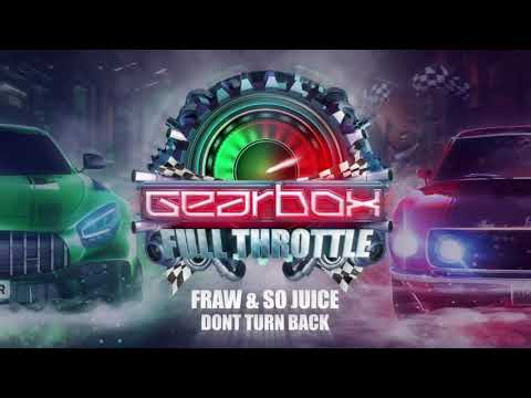 Fraw & So Juice - Don't Turn Back (Gearbox Presents Full Throttle)