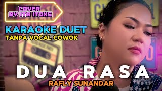 Download lagu DUA RASA ~ RAFLY SUNANDAR || KARAOKE DUET TANPA VOCAL COWOK - COVER ITA ITOXS mp3