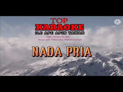 KARAOKE - ILE APE APIN TAWAN | POP DAERAH FLORES TIMUR