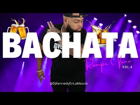 BACHATA ROMPE VENA VOL.4 BY DJ KENNEDY EN LA MEZCLA DESDE PA'KALLE 2.0 (romeo,dalvin,yoskar,)2026