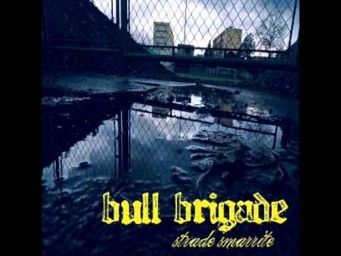 Bull Brigade - Way Of Life