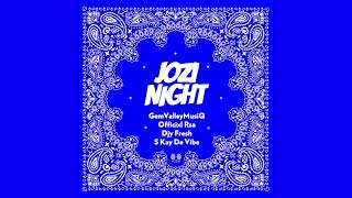 Jozi Night - GemValleyMusiQ, Officixl Rsa, Djy Fresh, S Kay De Vibe (Official Audio)