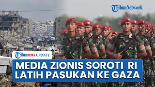 Media Israel Soroti Indonesia Latih 20.000 Pasukan untuk Dikirim ke Gaza, Singgung Tak Akan Lama