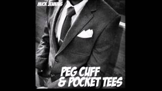 Mick Jenkins - Peg Cuffs & Pocket Tees