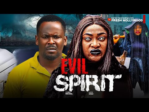 EVIL SPIRIT - LIZZY GOLD AND ZUBBY MICHEAL - 2025 Latest Movie