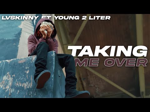 LVSkinny - Taking Me Over Ft Young 2 Liter (Official Music Video By DreamShottz)