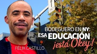 Bodeguero en NY: Esa educación está okey!