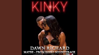 Maybe (From &quot;Kinky&quot; Soundtrack)