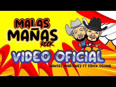 MALAS MAÑAS ROCK - VIDEO OFICIAL - HANSEL MARTINEZ FT ERICK OSUNA
