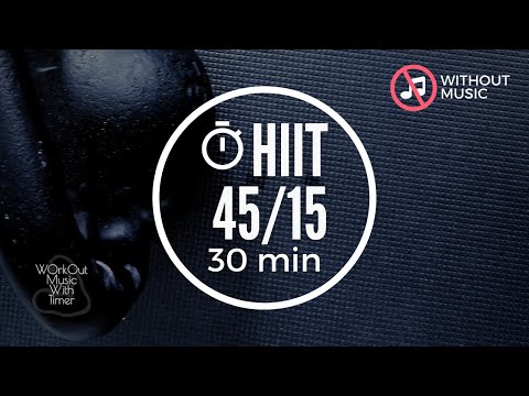 Workout Timer Without Music - HIIT 45 sec Work / 15 sec Rest | 72