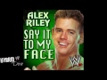 WWE: "Say It to My Face" (Alex Riley official ...
