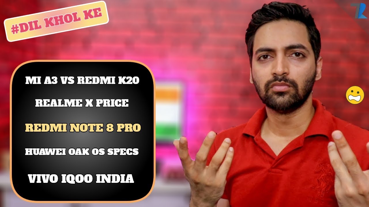 #Ask Ruhez - Mi A3 vs Redmi K20,Redmi Note 8 Pro 64MP,Vivo IQoo India,Asus Max Pro M3,Realme X