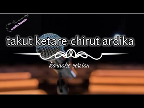 takut ketara-chirut ardika | karaoke version lagu bali