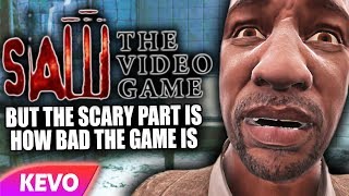 Saw: The Video Game but the scary part is how bad the game is